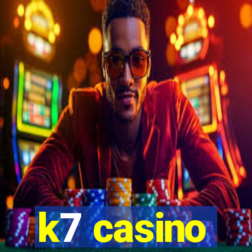 k7 casino